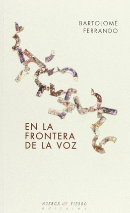EN LA FRONTERA DE LA VOZ