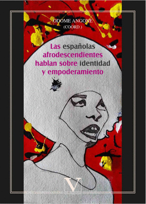 LAS ESPAÑOLAS AFRODESCENDIENTES HABLAN SOBRE IDENTIDAD Y EMPODERAMIENTO