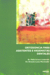 ORTODONCIA PARA ASISTENTES E HIGIENISTAS DENTALES
