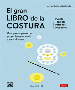 EL GRAN LIBRO DE LA COSTURA. NUEVA EDICION ACTUALIZADA
