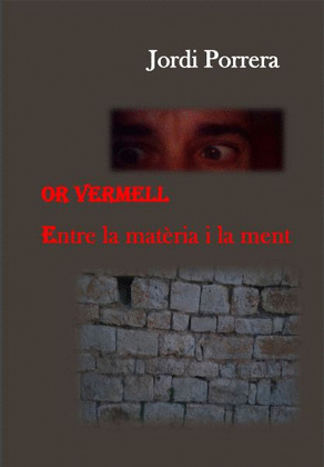 OR VERMELL. ENTRE LA MATERIA I LA MENT.