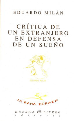 CRÍTICA DE UN EXTRANJERO EN DEFENSA DE UN SUEÑO