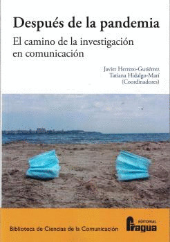 DESPUÉS DE LA PANDEMIA: EL CAMINO DE LA INVESTIGACIÓN EN COMUNICACIÓN