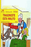 TRAGONCETE ESTA MALITO