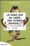 RANA QUE NO SABIA QUE ESTABA HERVIDA, LA