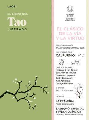 LIBRO DEL TAO LIBERADO, EL (EDICIÓN BILINGÜE CHINO - CASTELLANO)(EDICIÓN ILUSTRADA POR CALPURNIO)