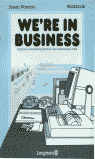 WE'RE IN BUSINESS. WORKBOOK