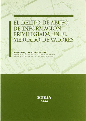 EL DELITO DE ABUSO DE INFORMACIÓN PRIVILEGIADA EN EL MERCADO DE VALORES