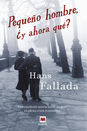 PEQUEÑO HOMBRE, ¿Y AHORA QUÉ?