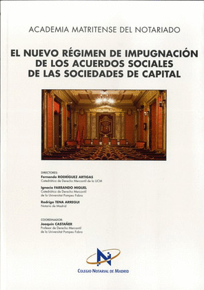 NUEVO RÉGIMEN DE IMPUGNACIÓN DE LOS ACUERDOS SOCIALES DE LAS SOCIEDADES DE CAPITAL