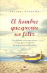 HOMBRE QUE QUERIA SER FELIZ EL