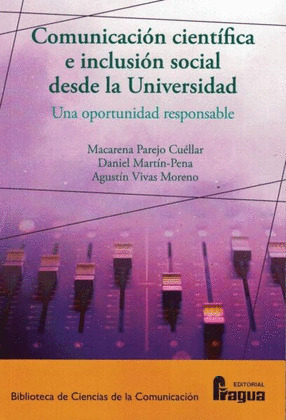 COMUNICACIÓN CIENTÍFICA E INCLUSIÓN SOCIAL DESDE LA UNIVERSIDAD: UNA OPORTUNIDAD