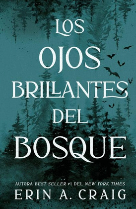 OJOS BRILLANTES DEL BOSQUE, LOS