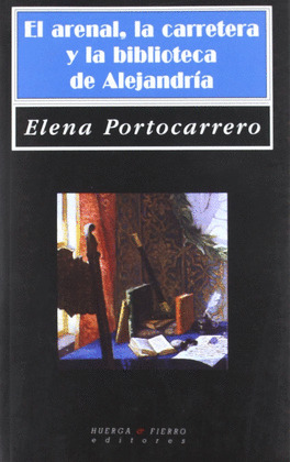 ARENAL LA CARRETERA Y LA BIBLIOTECA DE ALEJANDRIA,EL