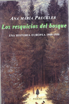 RESQUICIOS DEL BOSQUE, LOS