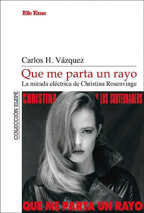 QUE ME PARTA UN RAYO. LA MIRADA ELÉCTRICA DE CHRISTINA ROSENVINGE