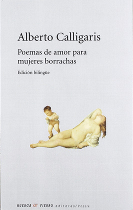 POEMAS DE AMOR PARA MUJERES BORRACHAS (EDICIÓN BILINGÜE ITALIANO-CASTELLANO)
