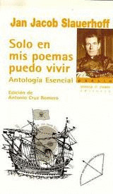 SOLO EN MIS POEMAS PUEDO VIVIR. ANTOLOGIA ESENCIAL (JAN JACOB SLAUERHOFF. EDICION BILINGUE)