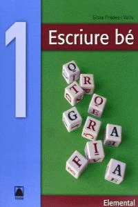 ESCRIURE BÉ 1. QUADERN ORTOGRAFIA. ELEMENTAL