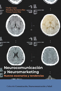 NEUROCOMUNICACION Y NEUROMARKETING NUEVOS ESCENARIOS Y TEND