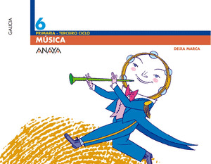 MUSICA, 6º PRIMARIA, DEIXA MARCA (GALICIA, 2007)
