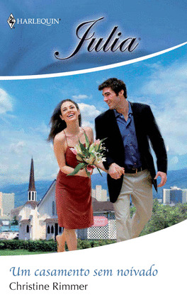 UM CASAMENTO SEM NOIVADO