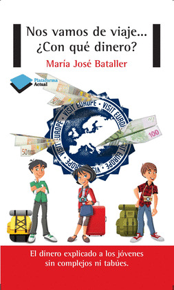 NOS VAMOS DE VIAJE ¿CON QUÉ DINERO?