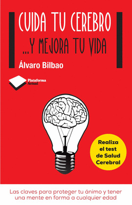 CUIDA TU CEREBRO (... Y MEJORA TU VIDA)