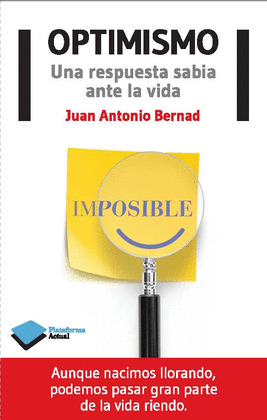 OPTIMISMO: UNA RESPUESTA SABIA ANTE LA VIDA