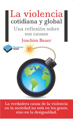 VIOLENCIA COTIDIANA Y GLOBAL, LA