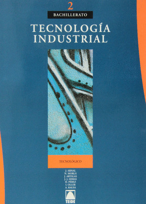 TECNOLOGIA INDUSTRIAL.(2O LOGSE).BACHILLERATO