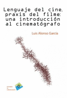 LENGUAJE DEL CINE, PRAXIS DEL FILME