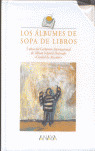 LOS ÁLBUMES DE SOPA DE LIBROS (ESTUCHE)