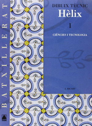 DIBUIX TÈCNIC 1. BATXILLERAT - ED. 2008
