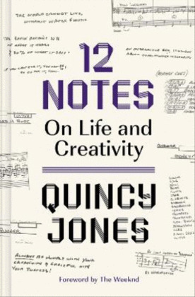 12 NOTES ON LIFE AND CREATIVITY