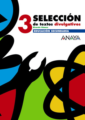 3º E.S.O.-SELECCION TEXTOS DIVULGATIVOS 3 (2007)