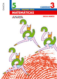 DEIXA MARCA, MATEMÁTICAS, 5 EDUCACIÓN PRIMARIA, 3 CICLO (GALICIA).  CADERNO 3