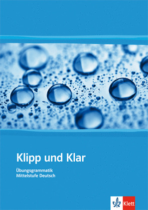 KLIPP UND KLAR. UBUNGSGRAMMATIK MITTELSTUFENGRAMMATIK B2/C1, LIBRO + CD AUDIO