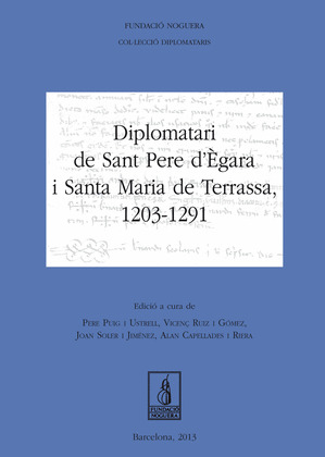 DIPLOMATARI DE SANT PERE D'ÈGARA I SANTA MARIA DE TERRASSA, 1203-1291