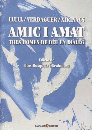 AMIC I AMAT. TRES HOMES DE DEU EN DIALEG