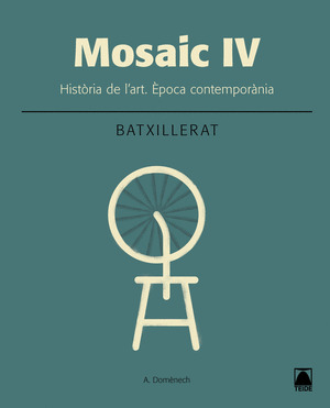 MOSAIC IV. HISTORIA DE L'ART. EPOCA CONTEMPORANIA