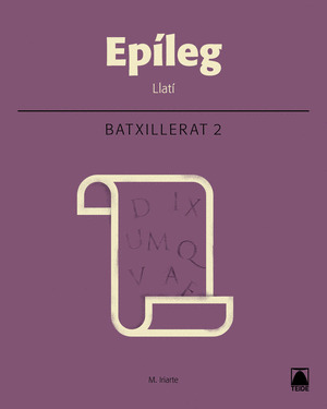 EPILEG. LLATI 2. BATXILLERAT