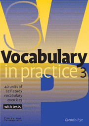 VOCABULARY IN PRACTICE 3 WITH TESTS