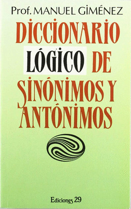 DICCIONARIO LOGICO DE SINONIMOS Y ANTINIMOS