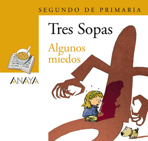TRES SOPAS: ALGUNOS MIEDOS, 2 EDUCACIÓN PRIMARIA