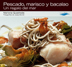 PESCADO, MARISCO Y BACALAO. UN REGALO DEL MAR