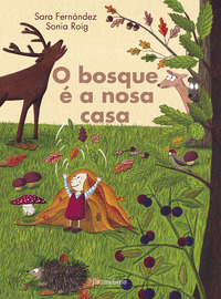 BOSQUE É A NOSA CASA, O