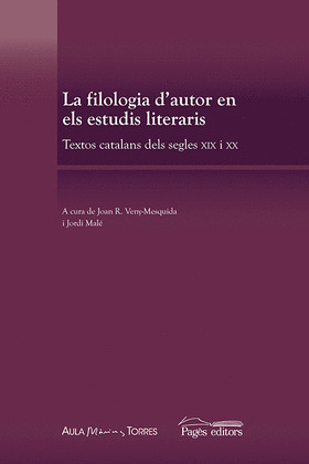 LA FILOLOGIA D'AUTOR EN ELS ESTUDIS LITERARIS