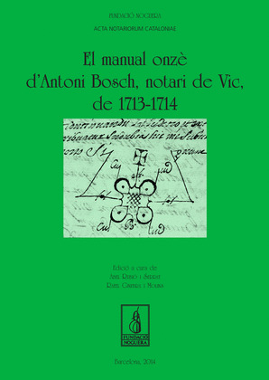 EL MANUAL ONZÈ D'ANTONI BOSCH, NOTARI DE VIC, DE 1713-1714