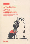 VELLA COMPAÑEIRA, A